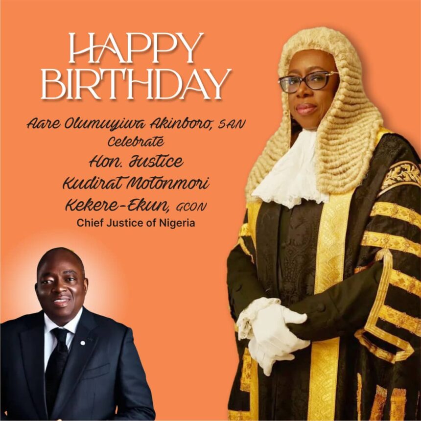 Aare Olumuyiwa Akinboro, SAN, Celebrates Hon. Justice Kudirat Motonmori Kekere-Ekun, GCON, Chief Justice of Nigeria, on Her Birthday